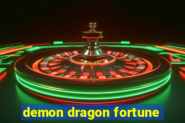demon dragon fortune